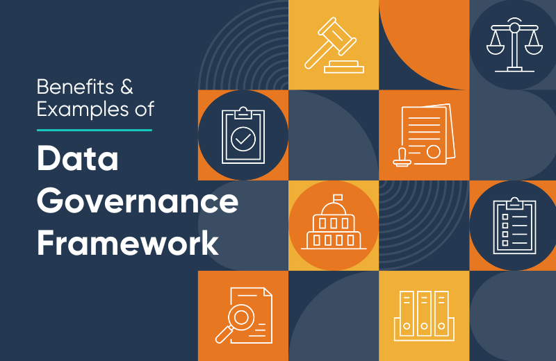 Data Governance Framework Definition Benefits And Top 3 Templates